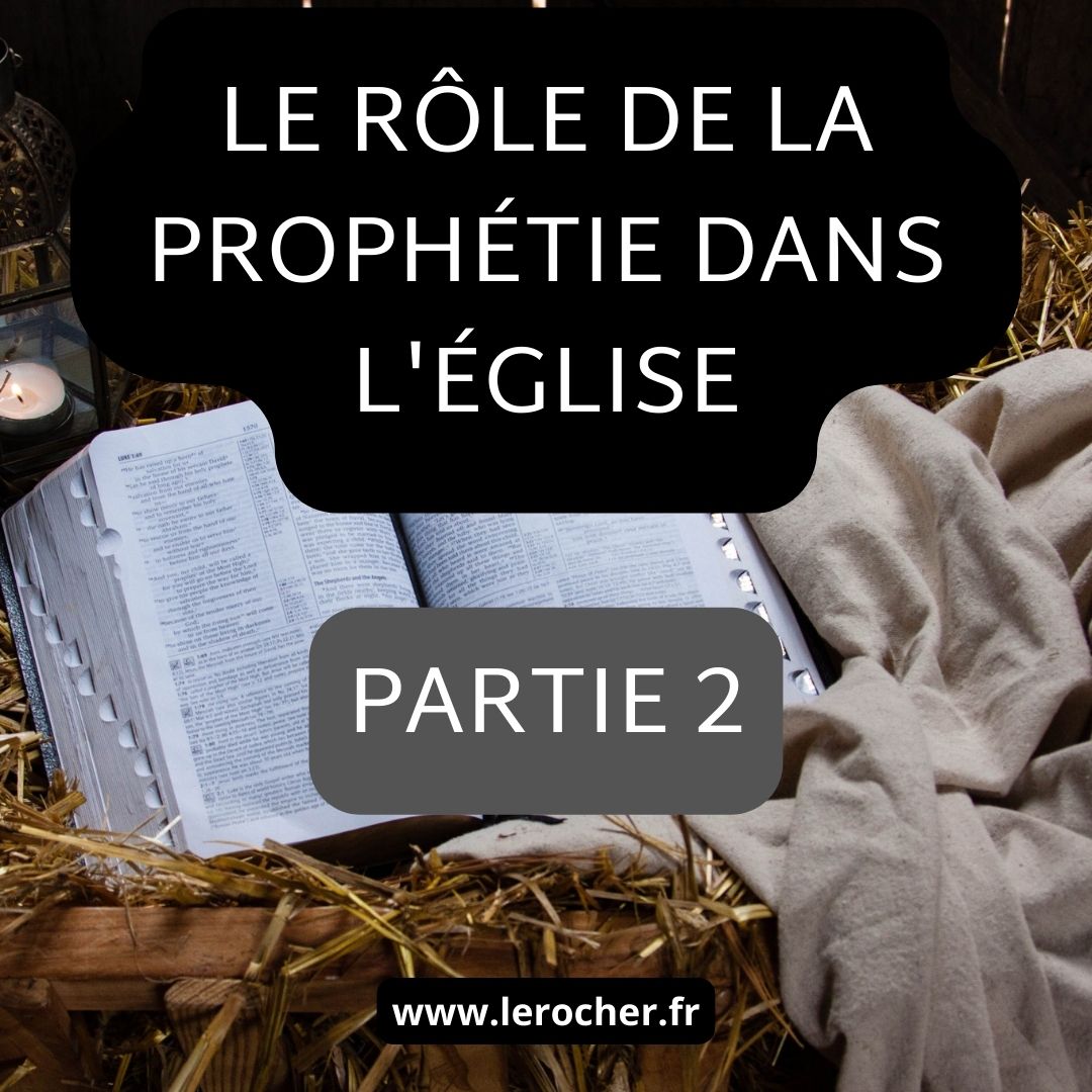 Le rôle de la prophétie dans l’église du temps de la fin – Partie 2